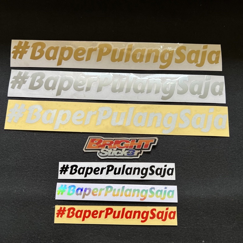 STICKER STIKER BAPERPULANG SAJA BAPER PULANG SAJA CUTTING