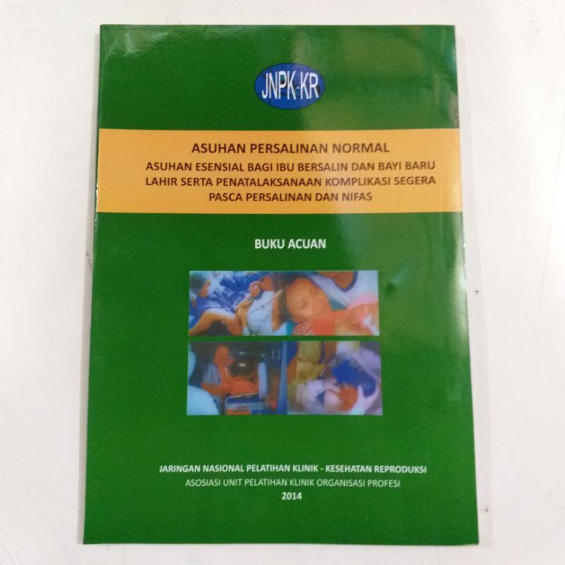 BUKU ACUAN  ASUHAN PERSALINAN NORMAL ( APN ) JNPK - KR BUKU KUALITAS CETAKAN NO 1