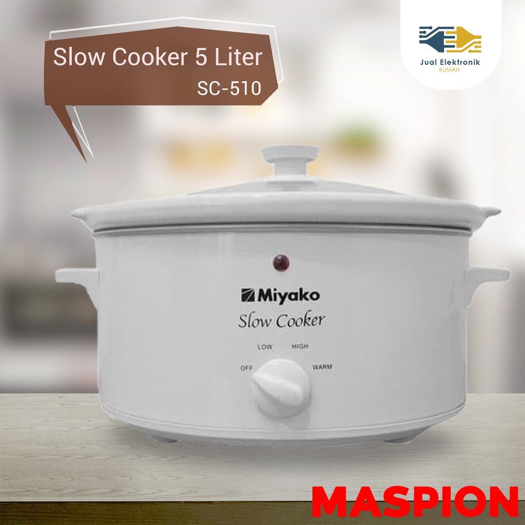 Jual Slow Cooker Miyako 5.1 Liter SC510 Kualitas Terbaik Shopee Indonesia