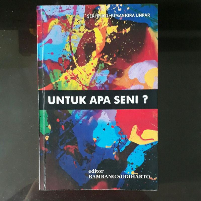 BUKU UNTUK APA SENI.? - BAMBANG SUGIHARTO