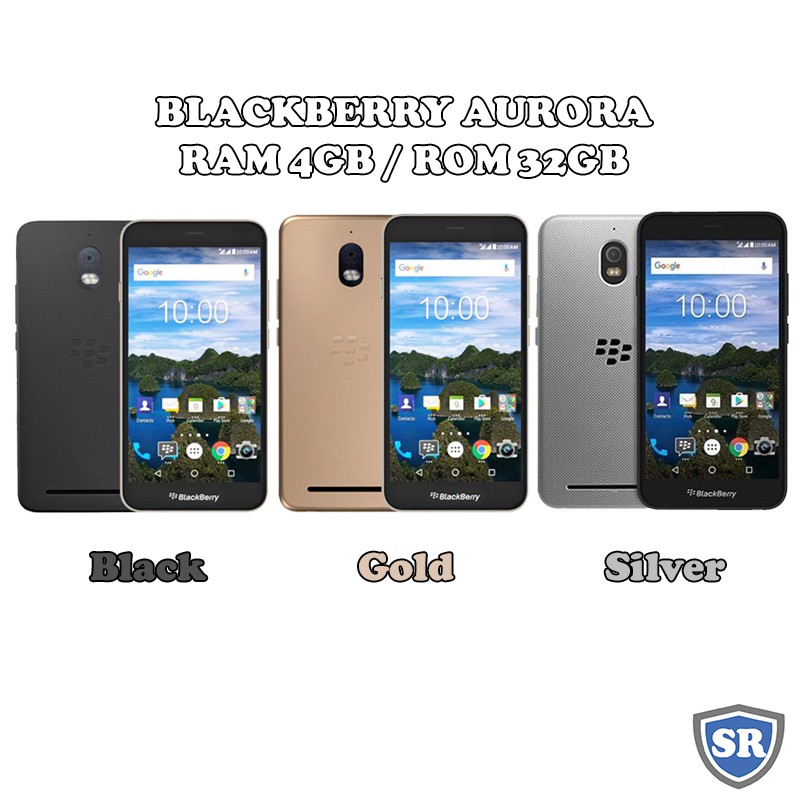 Blackberry Aurora - RAM 4GB ROM 32GB (4/32) - Black / Gold / Silver - Baru NEW - Resmi