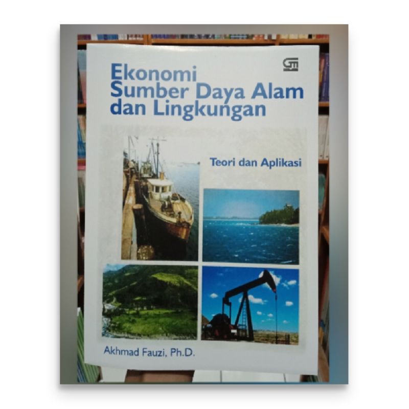 

BUKU Ekonomi Sumber Daya Alam dan Lingkungan Teori Dan Aplikasi