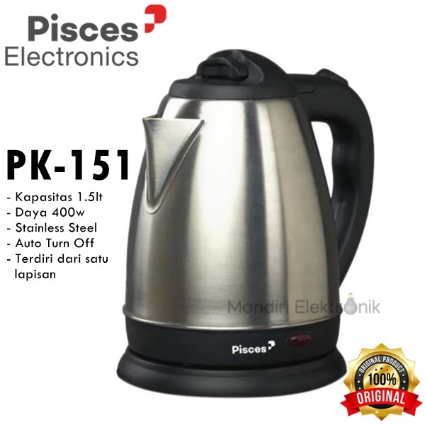 Teko Listrik Pisces PK151 Kapasitas 1,5 Liter 400w Kettle Listrik Stainless - Teko Pemanas Air Pisces 1.5 Liter PK-151