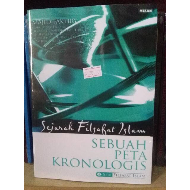 Jual Sejarah Filsafat Islam Sebuah Peta Kronologis Majid Fakhri