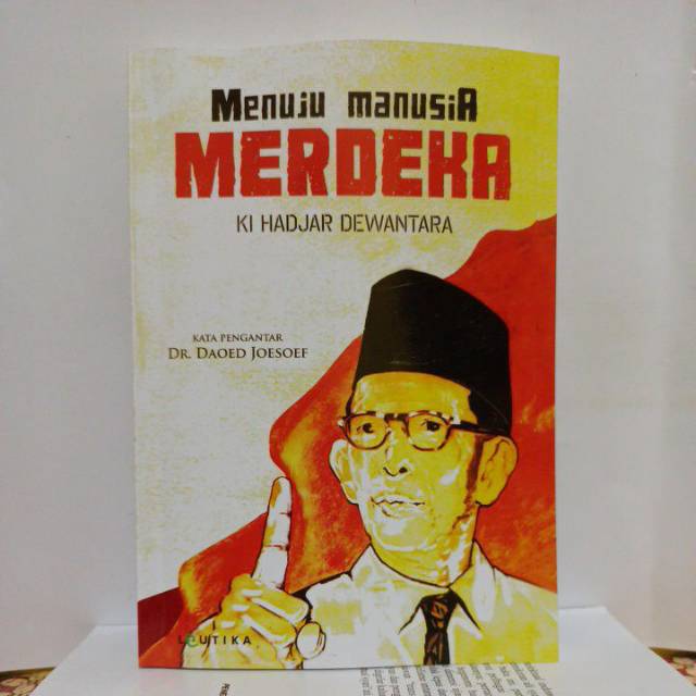 Menuju Manusia Merdeka - Ki Hajar Dewantara