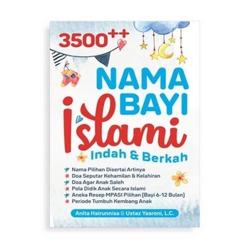 

3500++ Nama Bayi Islami Indah & Berkah - Anak Kita