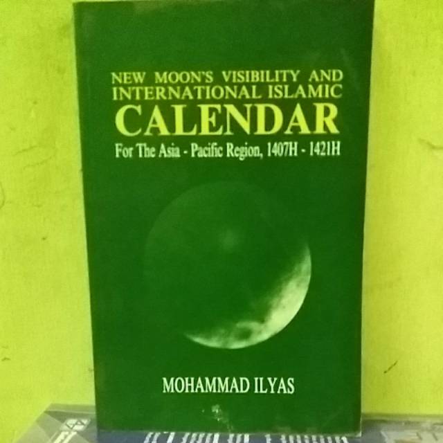 

NEW MOONS VISIBILITY AND INTERNATIONAL ISLAMIC CALENDAR 1407H -- 1421H