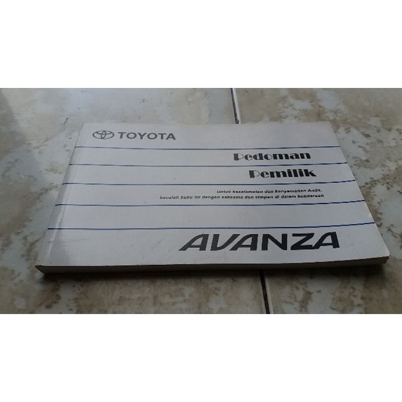 Buku Owners Manual Book Pedoman Petunjuk Toyota Avanza th 2004 s/d th 2007