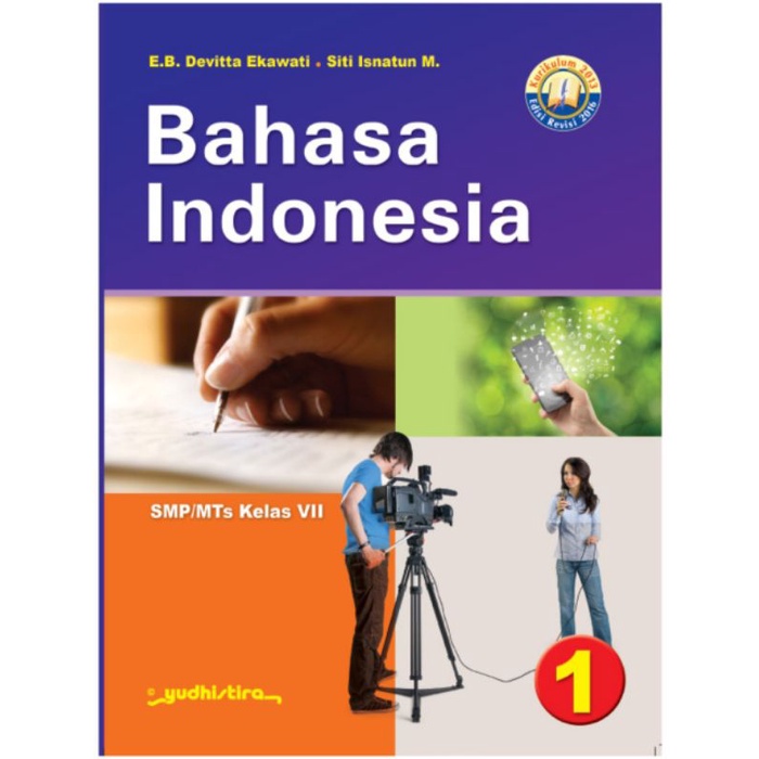 Bintang Indonesia Jakarta - Buku Pelajaran Bahasa Indonesia Kelas 1/VII, 2/VIII, 3/IX SMP Kurikulum 2013 revisi-Bahasa Indonesia 1