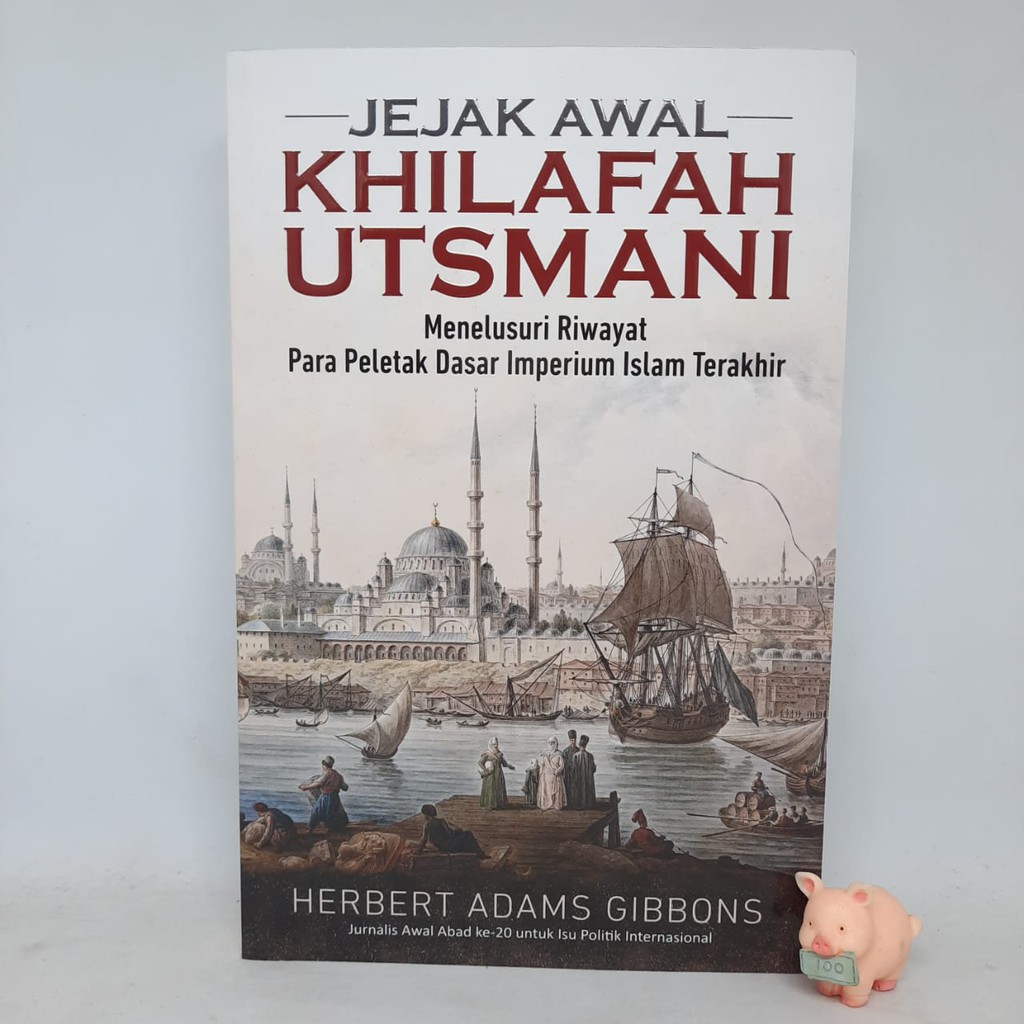 Jejak Awal Khilafah Utsmani - Herbert Adams Gibbons