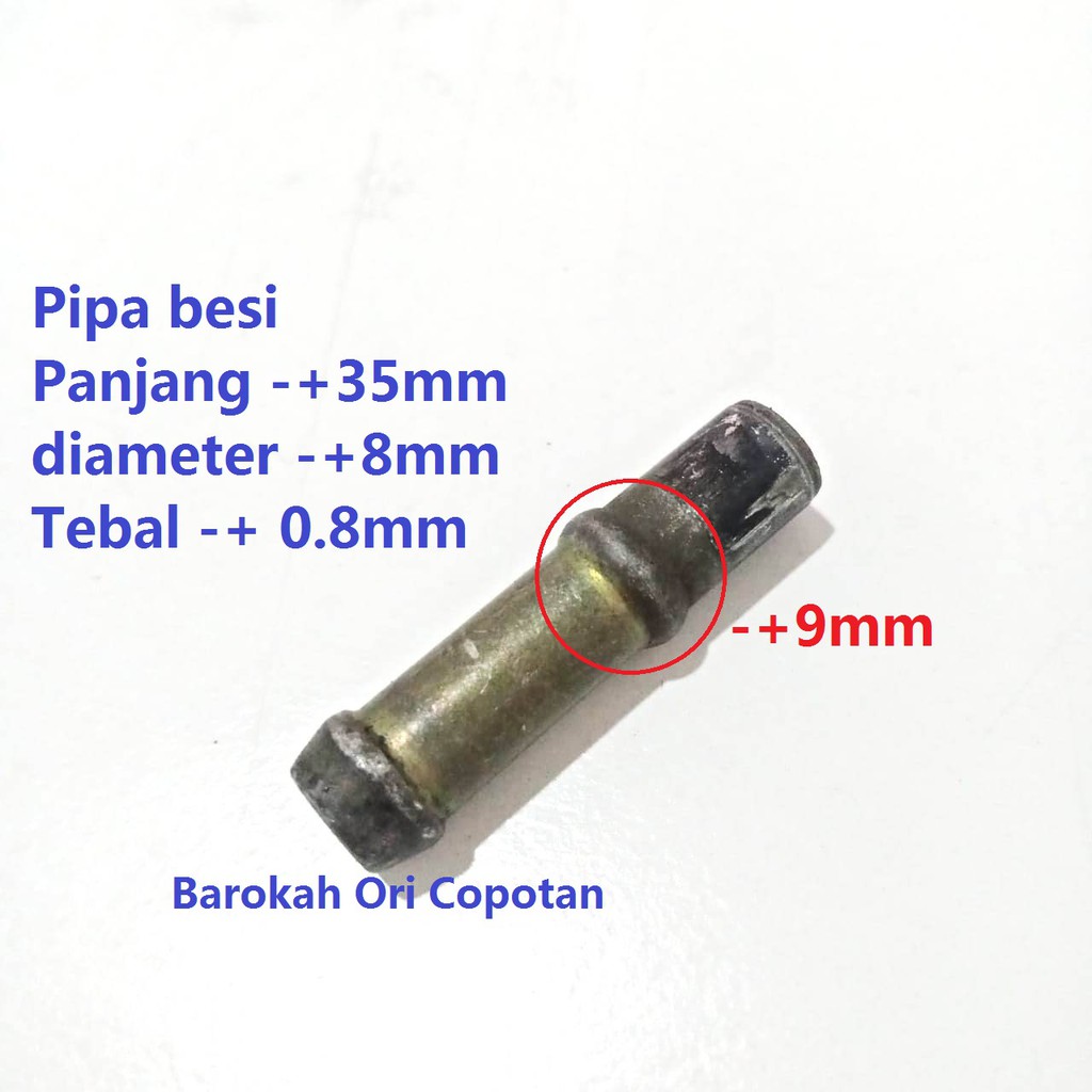 Pipa air besi Panjang 35mm diameter 8mm Tebal 0.8mm head Original asli ori Copotan 35 8 9 ring