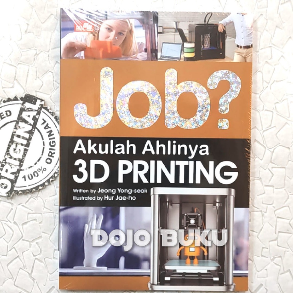 Buku Job? Akulah Ahlinya 3D Printing by Kugil Publishing