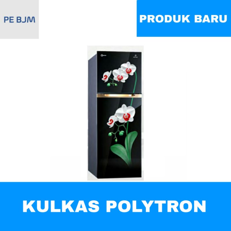 KULKAS 2 PINTU POLYTRON - 23MOB/23MOW/23MTR - GARANSI RESMI - KIRIM INVOICE