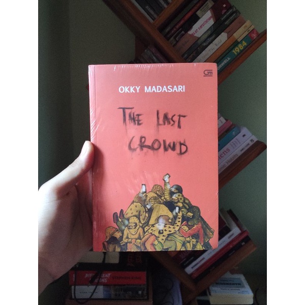 [SEGEL ORI] The Last Crowd - Okky Madasari (English Edition)
