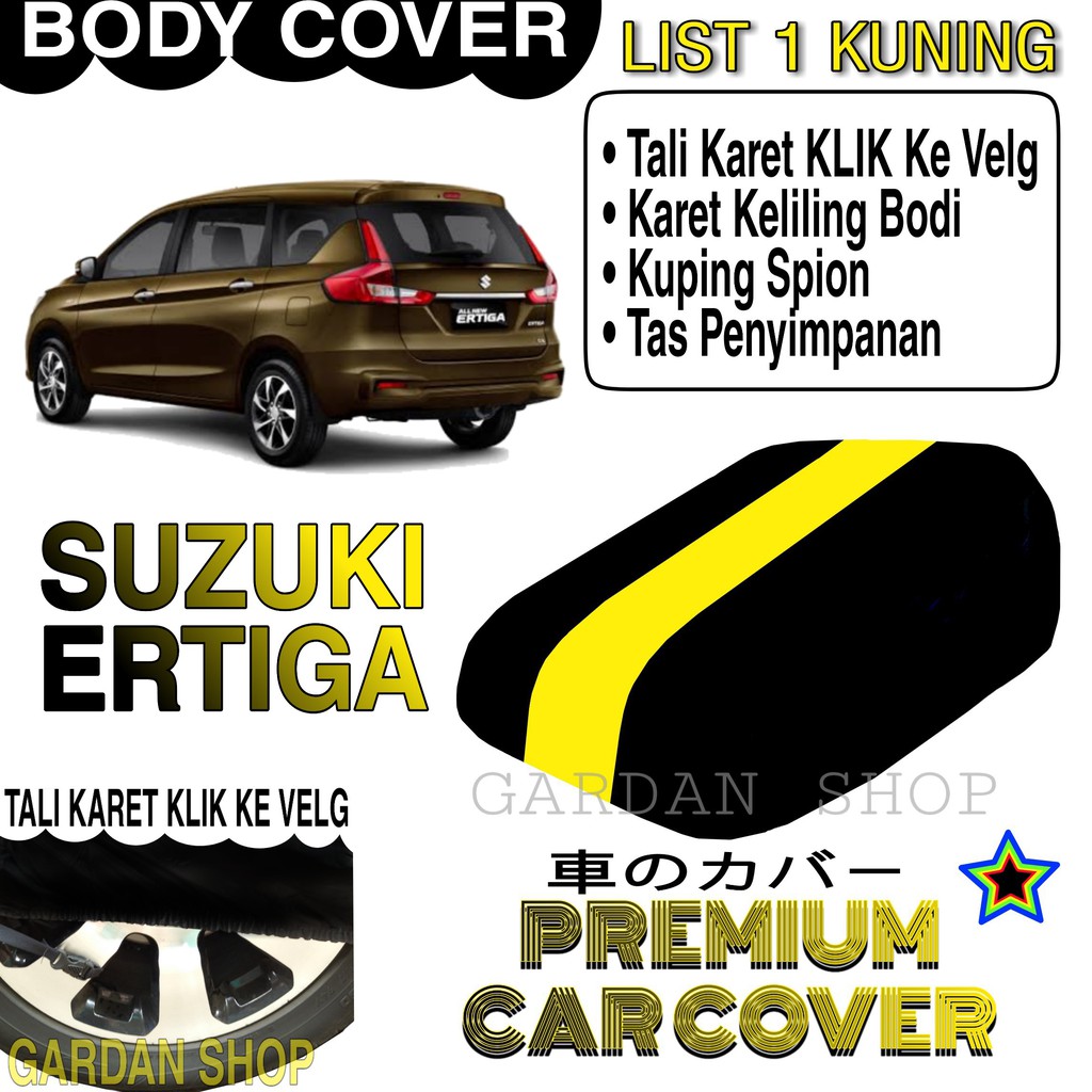 Body Cover SUZUKI ERTIGA List KUNING Penutup Pelindung Bodi Mobil Suzuki Ertiga PREMIUM Yellow