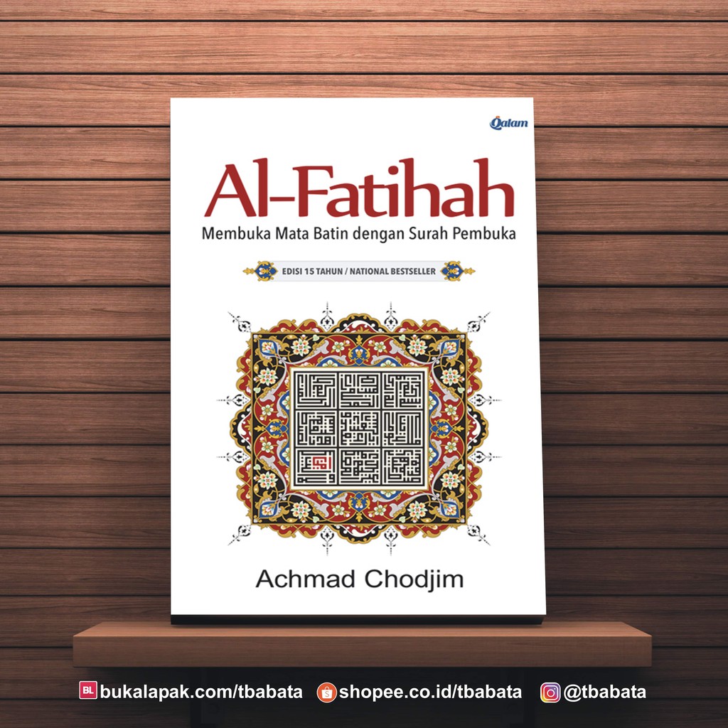 Al-Fatihah: Membuka Mata Batin Dengan Surah Pembuka (Edisi 15 Tahun)