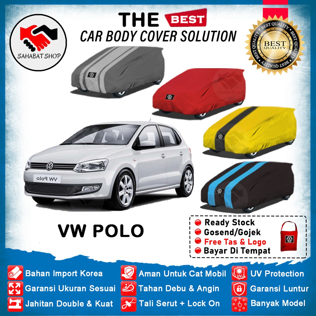 Sahabat Body Cover Mobil VW Polo / Sarung Penutup Volkswagen Polo Outdoor 2009 2010 2011 2012 2013 2014 2015 2016 / Tutup Mantel Selimut Mantol Jas Kerudung Kerodong Pelindung Kelambu Terpal Pembungkus Mobil Anti Air Waterproof Model Biru