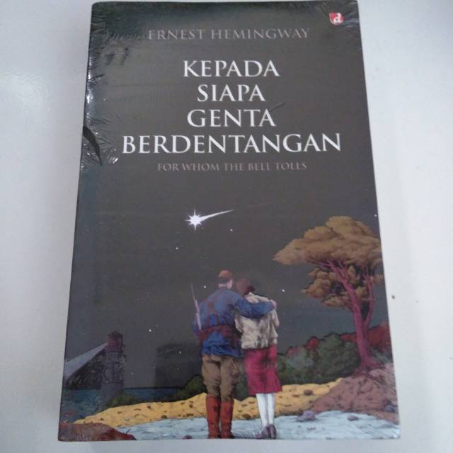 Kepada Siapa Genta Berdentangan - Ernest Hemingway