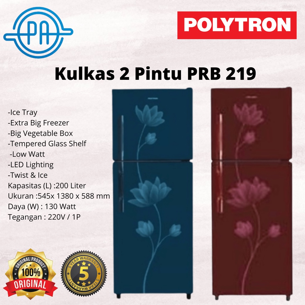 KULKAS POLYTRON 2 PINTU POLYTRON PRB217 R/B  LEMARI ES PRB 217 PRB219 / NEW PRB 200R / PRB 200Y / PRB200 / PRB-200