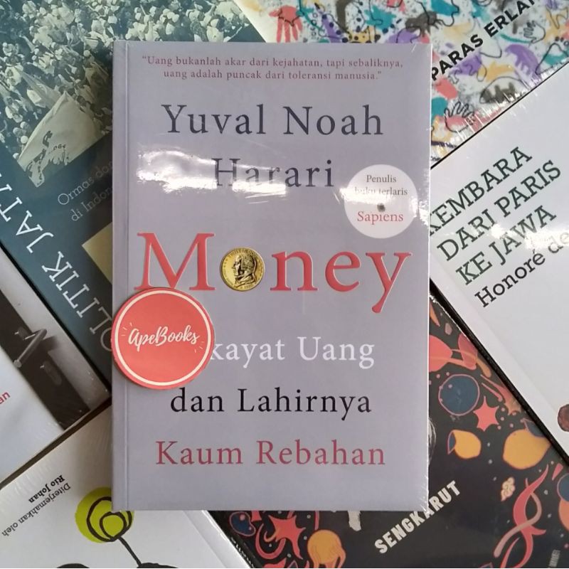 Yuval  Noah Harari - Money, Hikayat Uang dan Lahirnya Kaum Rebahan (ORI/Asli)