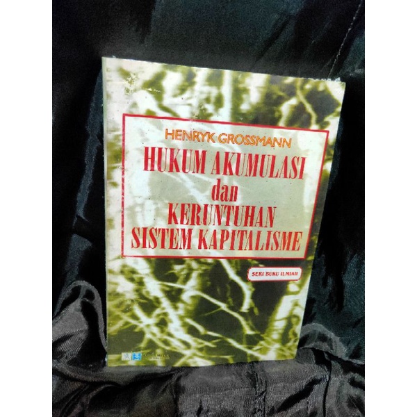 Hukum Akumulasi dan Keruntuhan Sistem Kapitalisme HENRYK GROSSMAN NUP