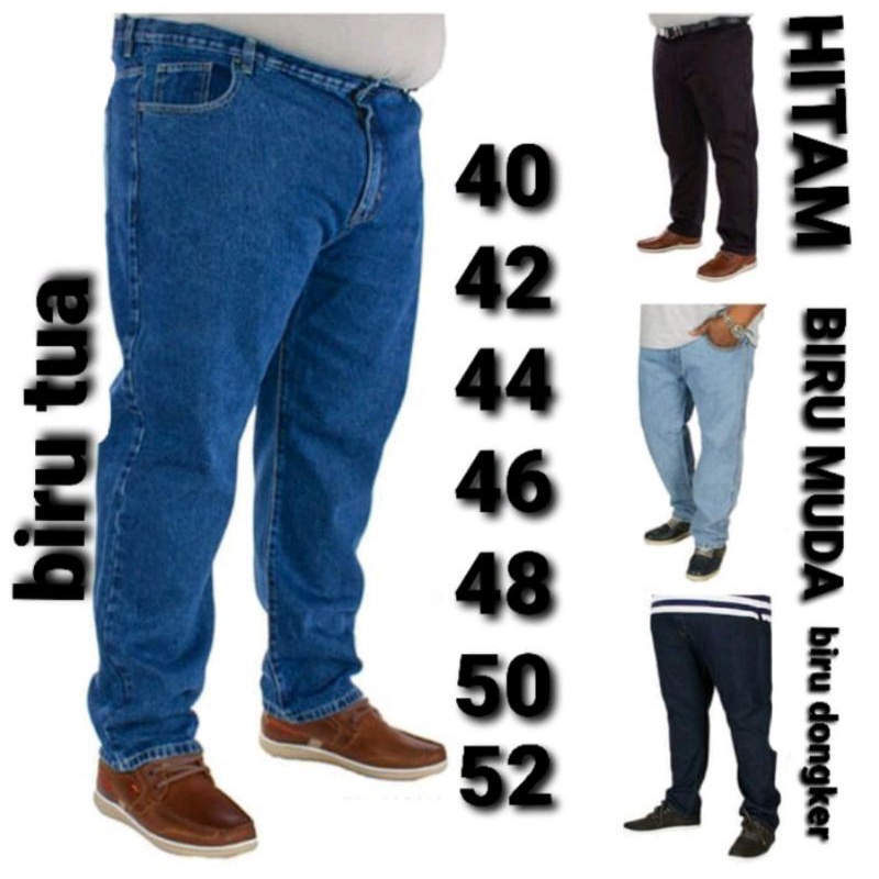 CELANA JEANS JUMBO PRIA - JEANS BIG SIZE 40 - 52