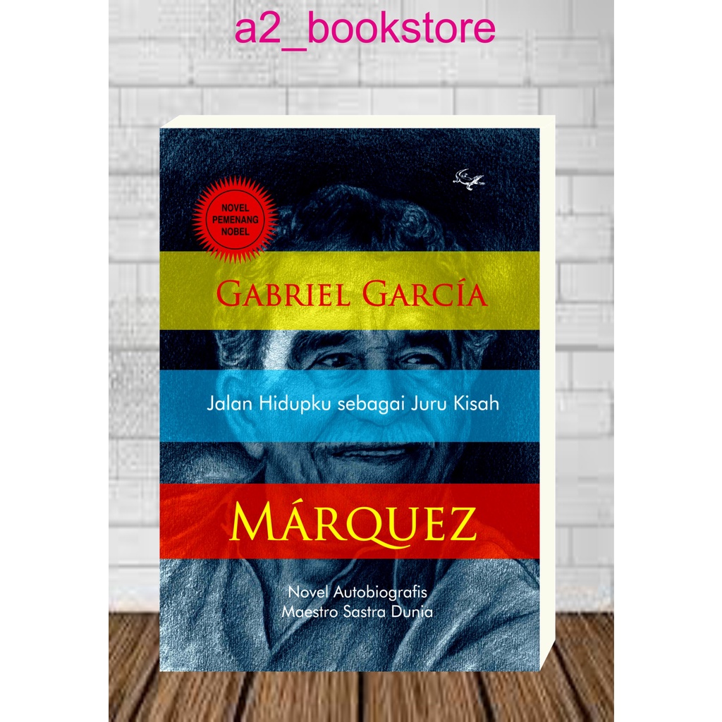 JALAN HIDUPKU SEBAGAI JURU KISAH by Gabriel Garcia Marques
