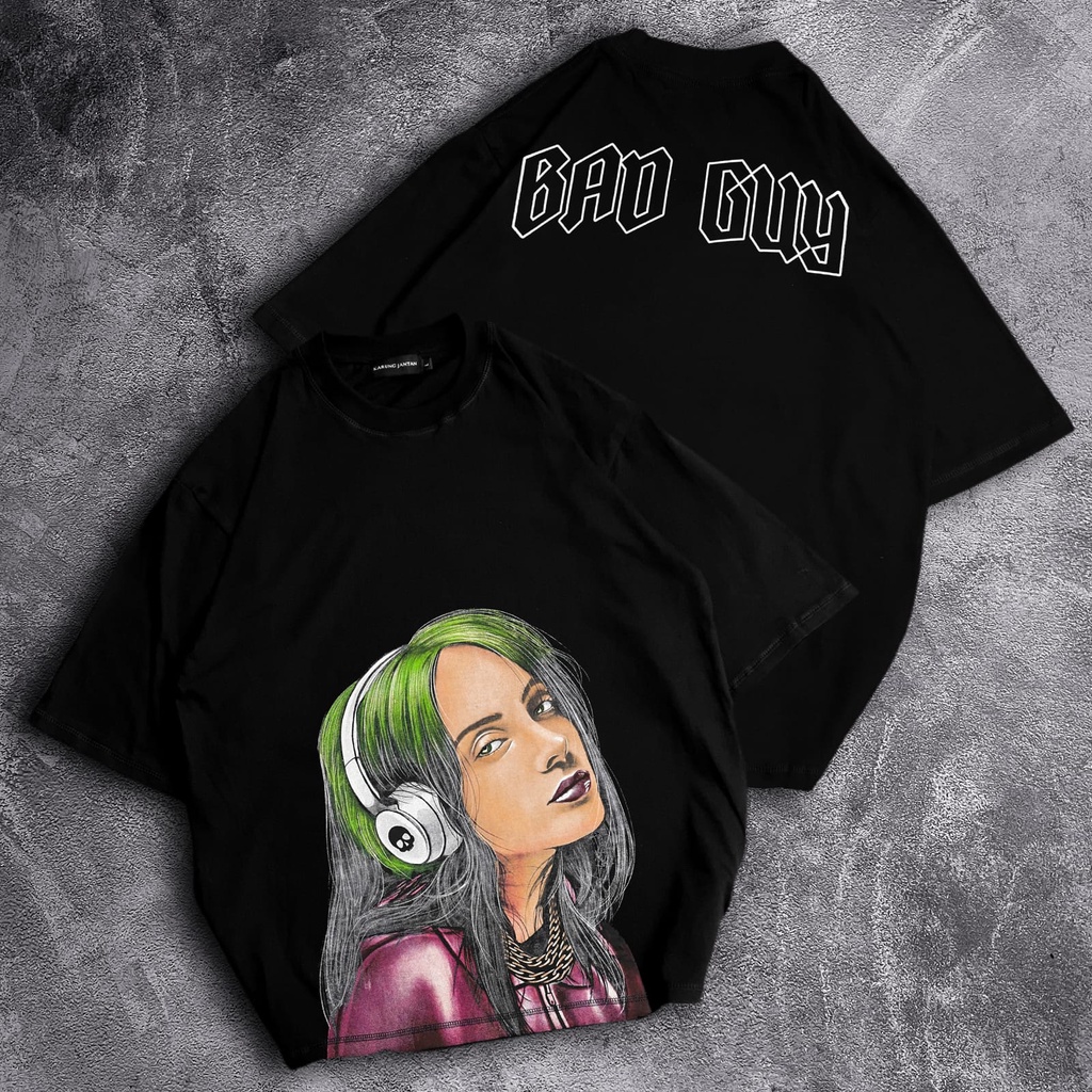 [Oversize] BAJU KAOS OVERSIZE / OVERSIZE T-SHIRT &quot;Bad guy&quot;