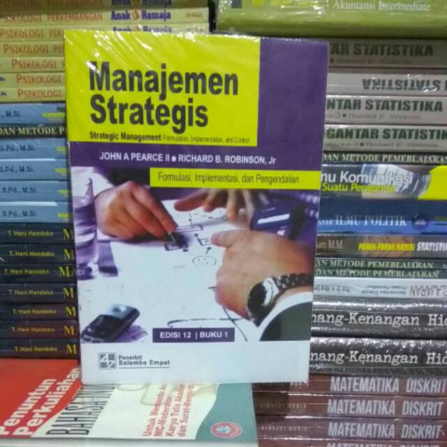 Jual Manajemen Strategis Edisi 12 Buku 1 By John A Pearce II Richard B ...