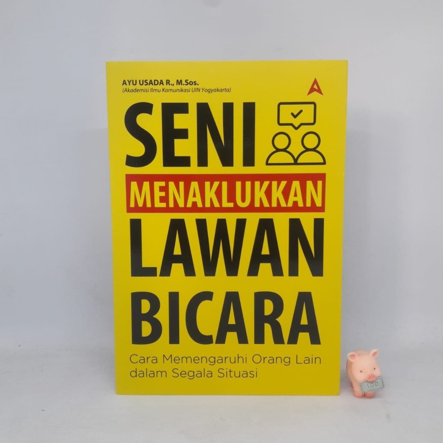 SENI MENAKLUKKAN LAWAN BICARA - Ayu Usada