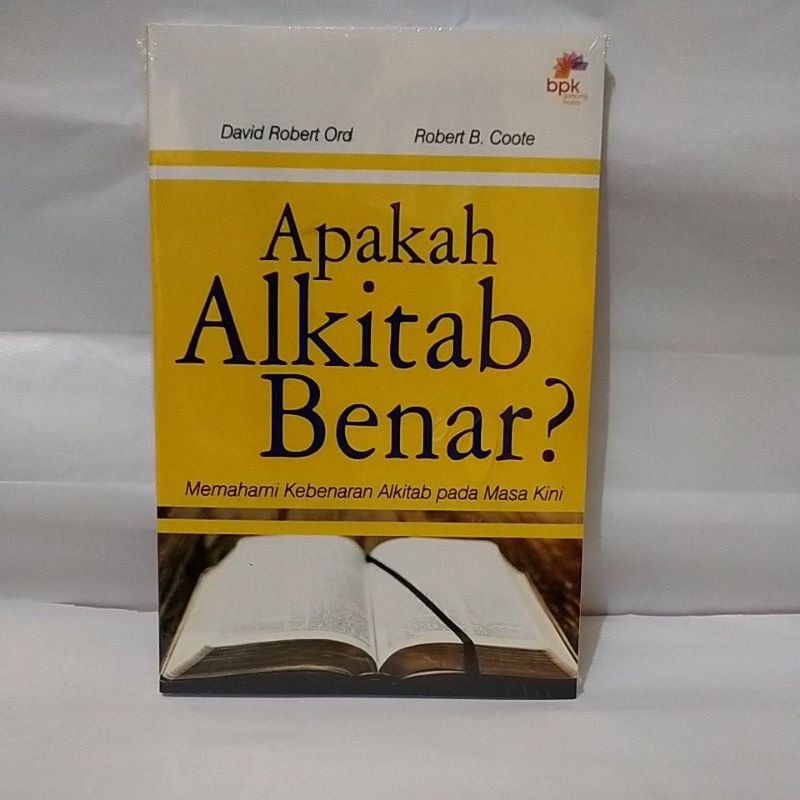 APAKAH ALKITAB BENAR ? ( David Robert Ord & Robert B. Coote )