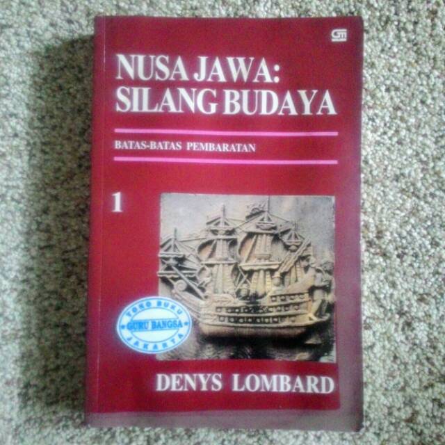 Buku Nusa Jawa : Silang Budaya 1 - Batas-Batas Pembaratan - Denys Lombard