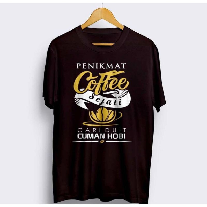 KAOS PENIKMAT COFFEE SEJATI / KAOS PECINTA KOPI/KAOS PRIA