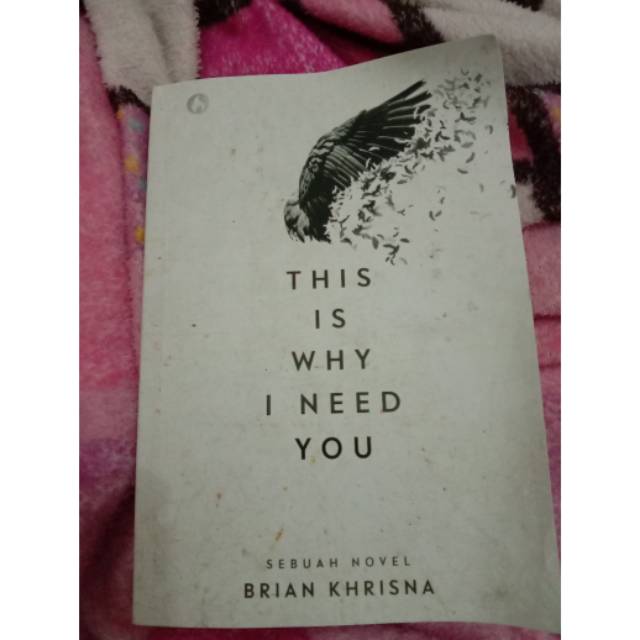 NOVEL This Is Why I Need You (preloved)