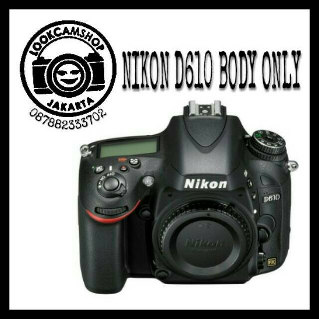 KAMERA DSLR NIKON D610 NIKON D 610 - BO ( BODY ONLY )