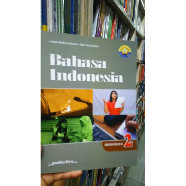 Jual Bahasa Indonesia Kelas Xi Sma Revisi 2016 Yudistira Indonesiashopee Indonesia