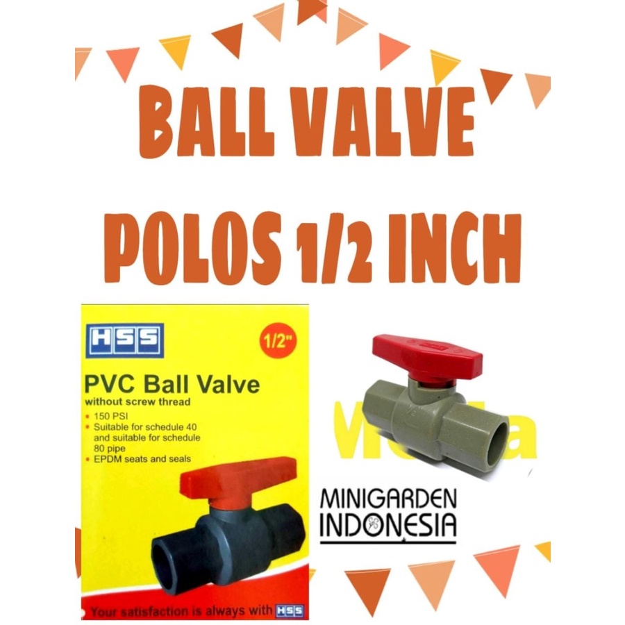 HSS BALL VALVE PVC 1/2&quot; INCH POLOS STOP KRAN PLASTIK KERAN AIR 880A