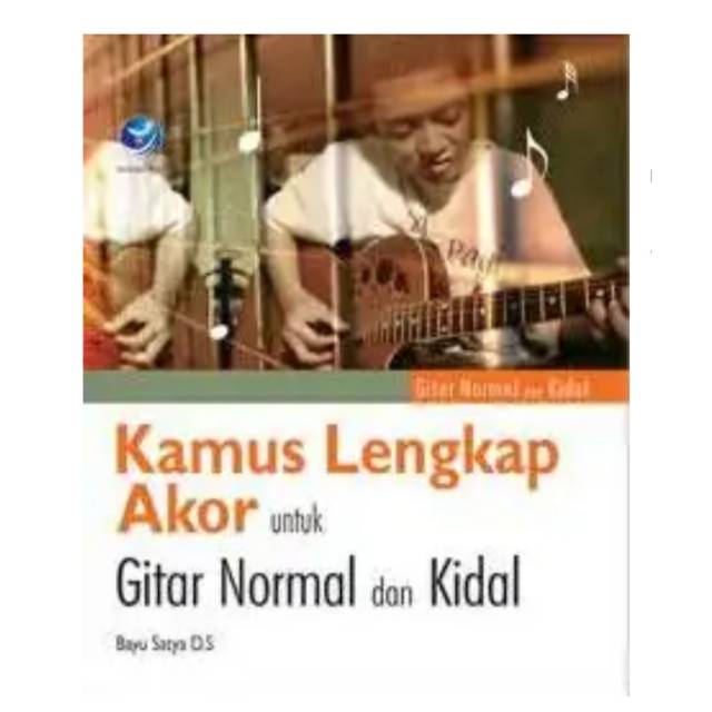 Kamus Lengkap Akor untuk Gitar Normal dan Kidal