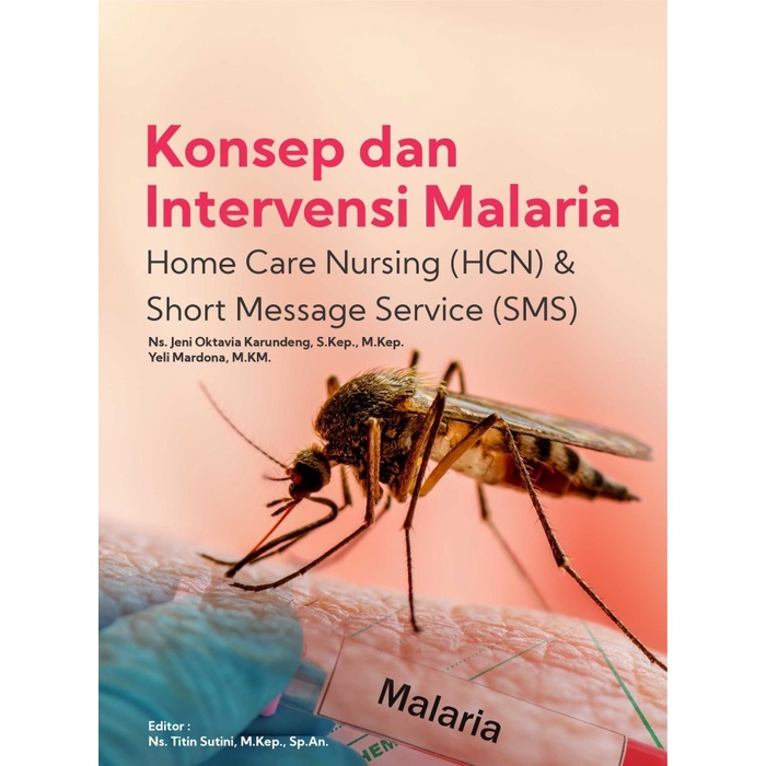 Jual Buku Kedokteran : Buku Konsep Dan Intervensi Malaria Home Care ...