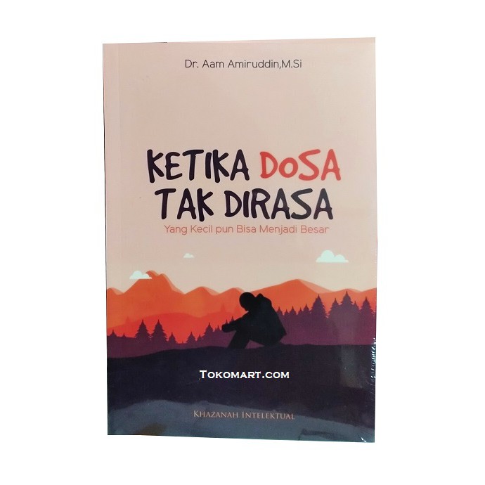 Buku KETIKA DOSA TAK DIRASA - Dr. Aam Amiruddin