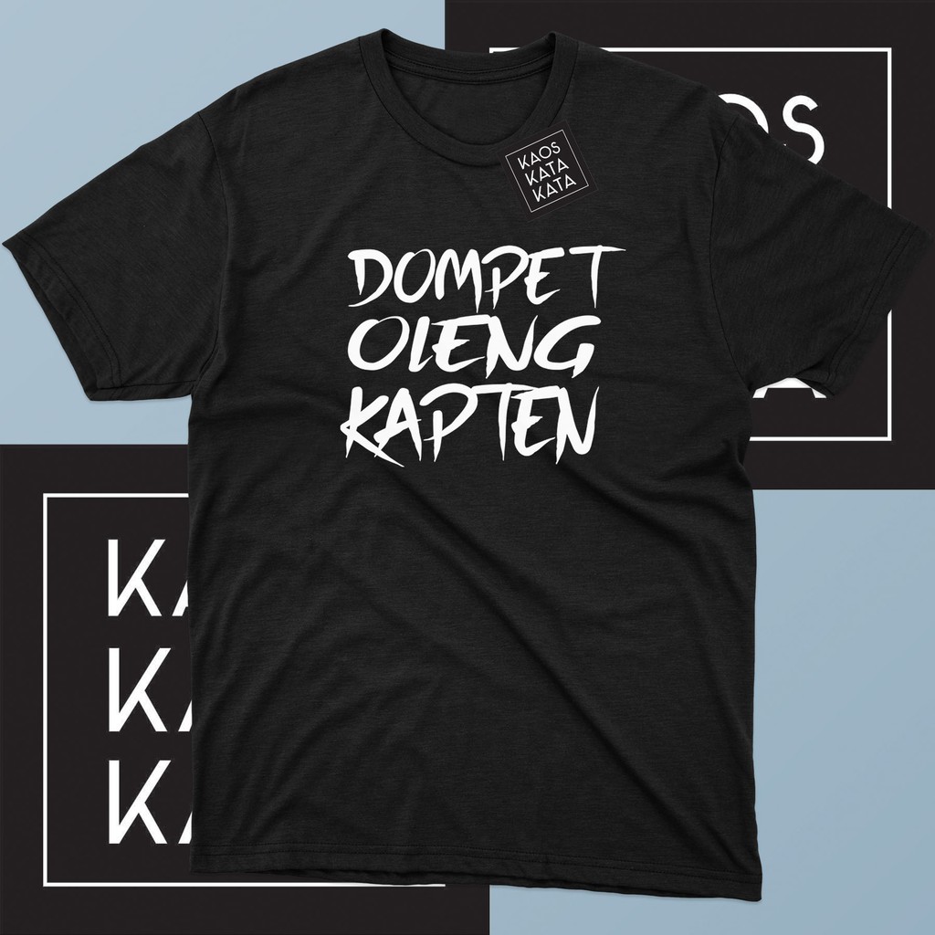 Kaos Dompet Oleng Kapten Kata Kata Lucu 97 - KHEYOLDSHOP