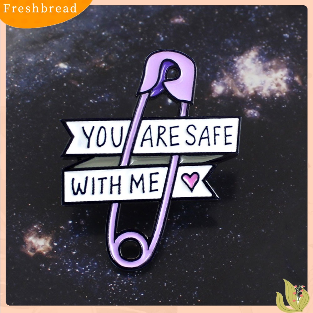 Fresh Bross/Pin Enamel Wanita Bentuk Peniti dengan Tulisan You Are Safe With Me untuk Dekorasi Denim