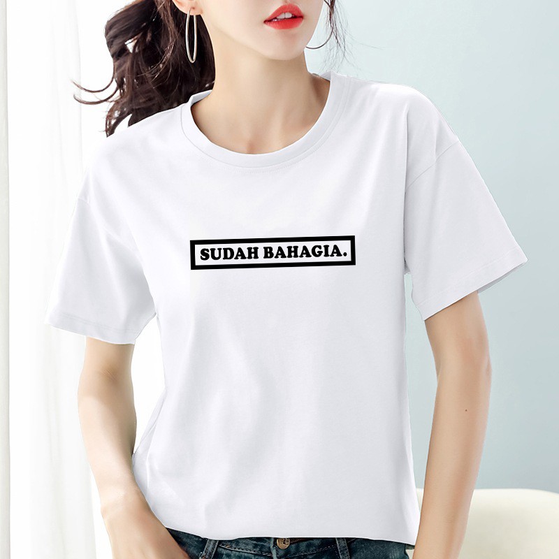 Kaos wanita dewasa sudah bahagia / baju wanita sudah bahagia katun combed 30's