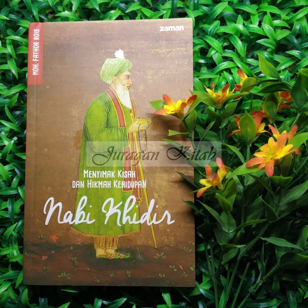 MENYIMAK KISAH DAN HIKMAH KEHIDUPAN NABI KHIDIR - Penerbit Zaman (100% ORIGINAL)