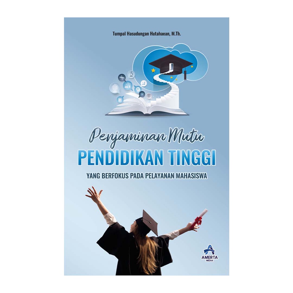 Buku Penjaminan Mutu Pendidikan tinggi yang Berfokus pada Pelayanan Mahasiswa