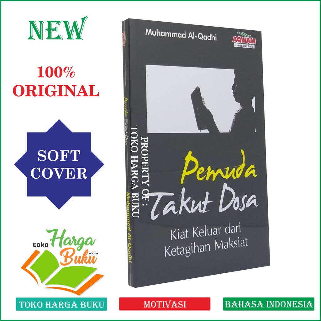 Pemuda Takut Dosa - Kiat Keluar dari Ketagihan Maksiat AQWAM