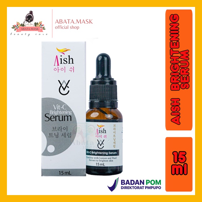 AISH SERUM BRIGHTENING SERUM PENCERAH WAJAH PEMUTIH WAJAH AIS SERUM KOREA Serum Aish Brightening