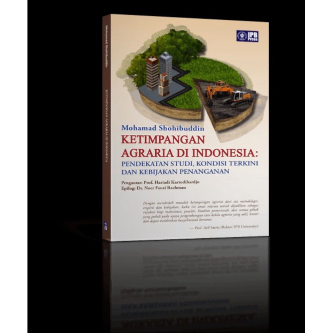 

Ketimpangan Agraria di Indonesia: Pendekatan Studi, Kondisi Terkini dan Kebijakan Penanganan.