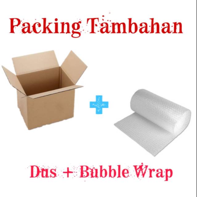 

Packing Tambahan Dus dan bubblewrap