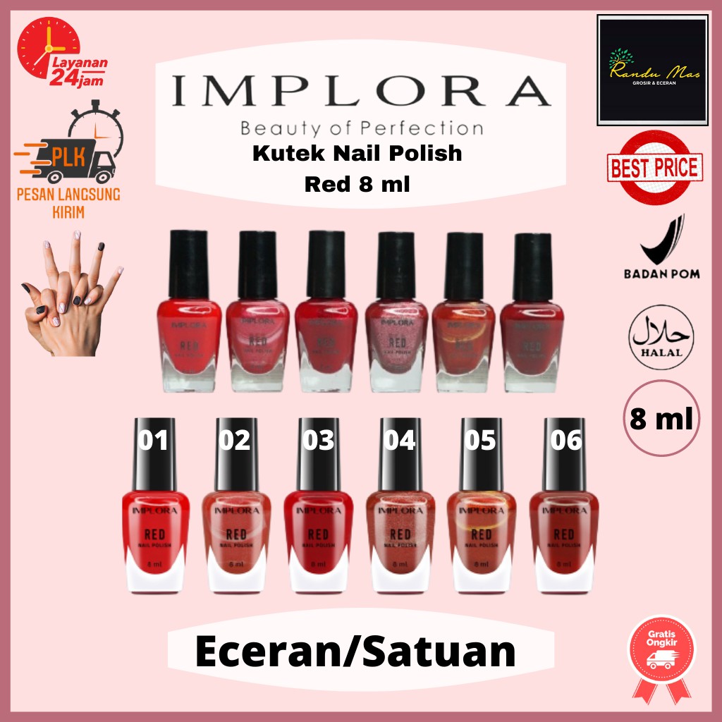 Implora Kutek Red Nail Polish Kuteks Cat Kuku Wanita Red Series 8ml Kutex Original Bpom Halal Murah